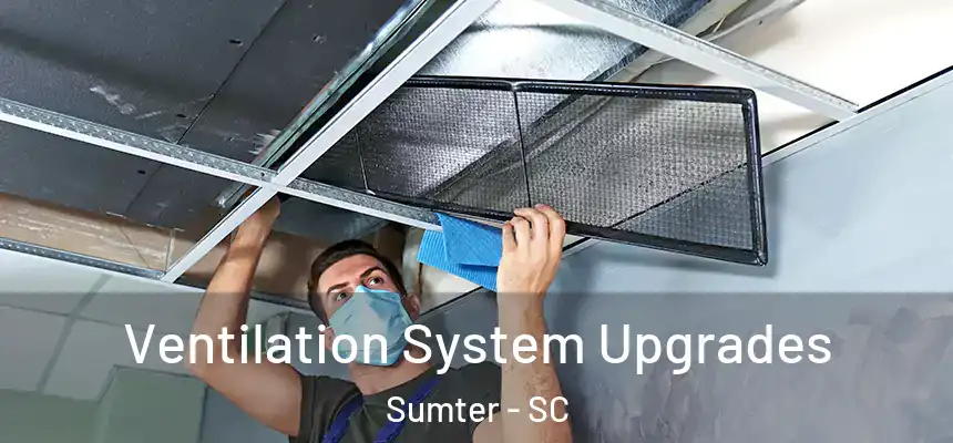  Ventilation System Upgrades Sumter - SC